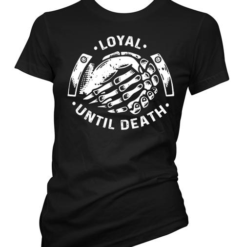 CARTEL INK Womens Tee - Loyal Until Death - Darkest Hour Apparel